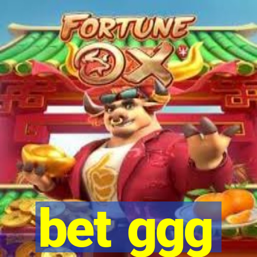 bet ggg